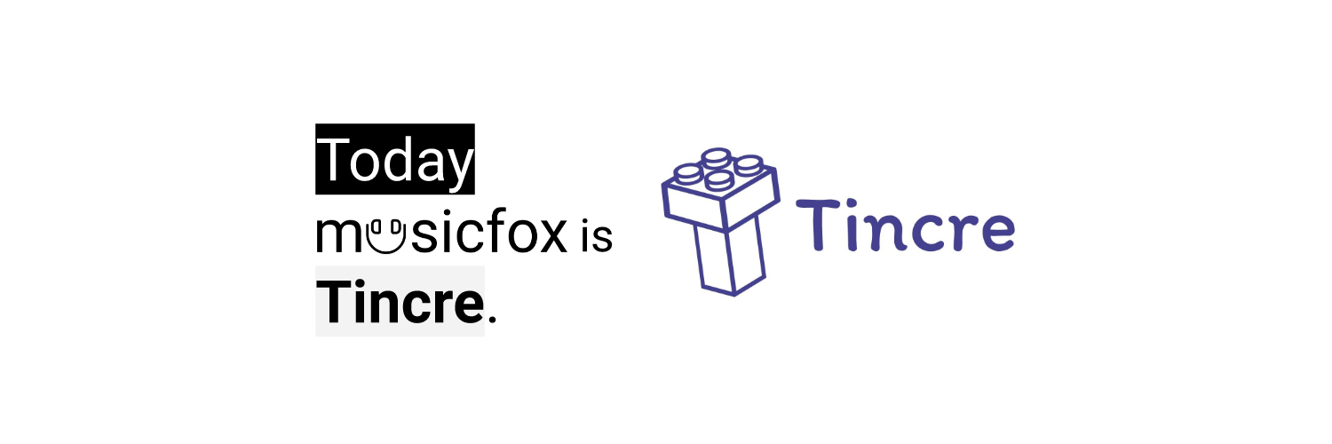 Musicfox is now Tincre. Dig in for a bold glimpse of what's to come and our year in review.